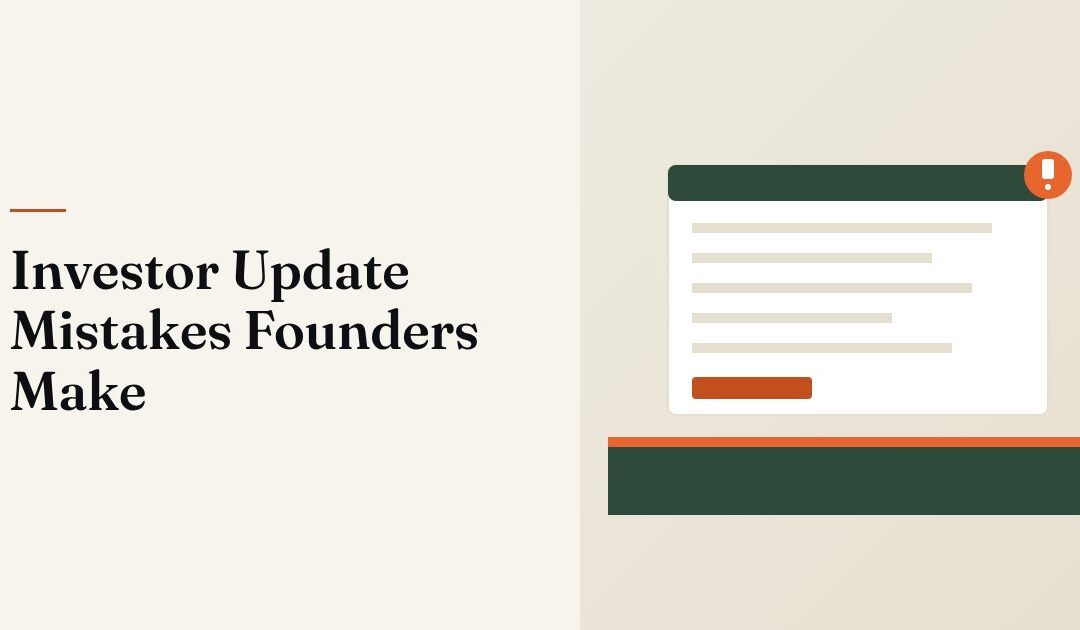 Investor Update Mistakes Founders Make, and How to Fix Them